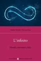 L' infinito. Filosofia, matematica, fisica di Claudio Ternullo, Vincenzo Fano edito da Carocci