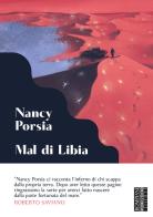 Mal di Libia. I miei giorni sul fronte del Mediterraneo di Nancy Porsia edito da Bompiani