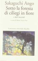 Sotto la foresta di ciliegi in fiore e altri racconti di Ango Sakaguchi edito da Marsilio