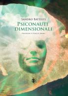Psiconauti dimensionali di Sandro Battisti edito da Kipple Officina Libraria