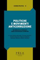 Politiche e movimenti anticorruzione. Un bilancio a vent'anni dalla Convenzione di Merida edito da Pisa University Press