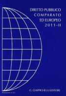 Diritto pubblico comparato ed europeo 2011 vol.2 edito da Giappichelli