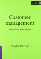 Customer management. Il manuale del nuovo manager di Franco Gonella edito da Etas
