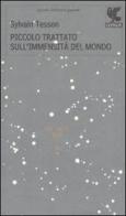 Piccolo trattato sull'immensità del mondo di Sylvain Tesson edito da Guanda