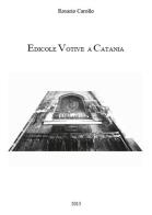 Edicole votive a Catania di Rosario Carollo edito da Youcanprint