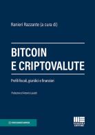 Bitcoin e criptovalute. Profili fiscali, giuridici e finanziari edito da Maggioli Editore