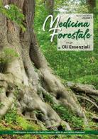 Medicina forestale con gli oli essenziali vol.1 edito da Edizioni Olidee
