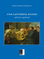 Una lanterna accesa. Aforismi vagabondi di Mario Gabriele Giordano edito da Terebinto Edizioni