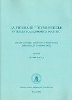 La figura di Pietro Fedele. Intellettuale, storico, politico edito da Ist. Storico per il Medioevo