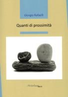 Quanti di prossimità di Giorgio Rafaelli edito da Arcipelago Itaca