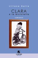 Clara e la bicicletta di Dalla Liliana edito da Il Cuscino di Stelle