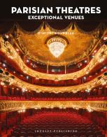 Parisian theatres. Exceptional venues di Dimitri Bourriau edito da Jonglez
