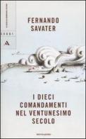 I dieci comandamenti nel ventunesimo secolo di Fernando Savater edito da Mondadori