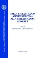 Dalla cittadinanza amministrativa alla cittadinanza globale. Atti del Convegno (Reggio Calabria, 30-31 ottobre 2003) edito da Giuffrè