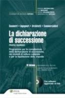 La dichiarazione di successione. Profili giuridici. Con CD-ROM edito da Ipsoa