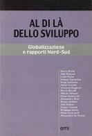 Al di là dello sviluppo. Globalizzazione e rapporti nord-sud edito da EMI