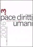 Pace diritti umani-Peace human rights (2006) vol.3 edito da Marsilio