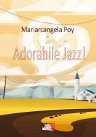 Adorabile jazz! di Mariarcangela Poy edito da Temperino Rosso