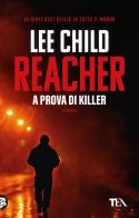 A prova di killer di Lee Child edito da TEA