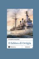 Il fabbro di Ortigia di Giuseppe Raudino edito da Bibliotheka Edizioni