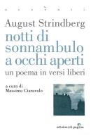 Notti di sonnambulo ad occhi aperti. Un poema in versi liberi di August Strindberg edito da Edizioni di Pagina