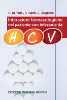 Interazioni farmacologiche nel paziente con infezione da HCV di G. Di Perri, G. Cariti, L. Boglione edito da Minerva Medica