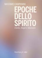 Epoche dello spirito. Dante, Hegel e Manzoni di Massimo Campanini edito da Rosenberg & Sellier