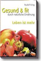 Gesund & fit durch natürliche Ernährung. Audiolibro. Con 2 audiocassette vol.8 di Rudolf Kring edito da ERF Verlag Sudtirol