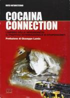 Cocaina connection. L'impero della 'ndrangheta: il traffico internazionale di stupefacenti di Orfeo Notaristefano edito da Ponte Sisto