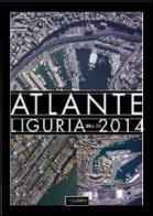 Atlante Liguria 2014 2D. Con occhiali 3D edito da Mediterra