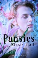 Pansies di Alexis Hall edito da Triskell Edizioni