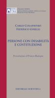 Persone con disabilità e Costituzione di Carlo Colapietro, Federico Girelli edito da Editoriale Scientifica
