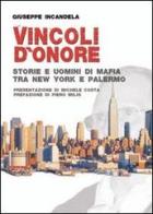 Vincoli d'onore. Storie e uomini di mafia tra New York e Palermo di Giuseppe Incandela edito da La Zisa