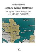 Europa e Balcani occidentali di Renzo Pegoraro edito da Europa Edizioni