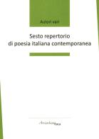 Sesto repertorio di poesia italiana contemporanea. Premio «Arcipelago Itaca». 7ª edizione edito da Arcipelago Itaca