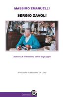 Sergio Zavoli. Maestro di televisione, stile e linguaggio di Massimo Emanuelli edito da Gammarò Edizioni