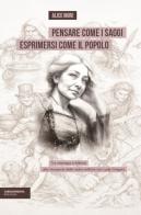 Pensare come i saggi parlare come il popolo di Alice Mori edito da isenzatregua