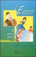 L' esodo: la nostra storia. Guida per il catechista edito da EDB