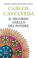 Il secondo anello del potere di Carlos Castaneda edito da Rizzoli