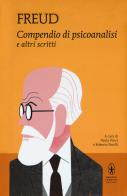 Compendio di psicoanalisi e altri scritti di Sigmund Freud edito da Newton Compton Editori