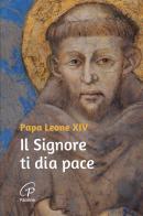 Il Signore ti dia pace di Leone XIV (Robert Francis Prevost) edito da Paoline Editoriale Libri
