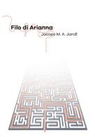 Filo di Arianna di Jacopo M. A. Jandl edito da Youcanprint