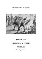 Estate del 1837. Epidemia di Colera a Biccari di Giuseppe Osvaldo Lucera edito da Youcanprint