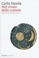 Nel vivaio delle comete. Figure di un'Europa a venire di Carlo Ossola edito da Marsilio