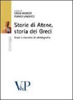 Storie di Atene, storia dei Greci. Studi di attinografia edito da Vita e Pensiero