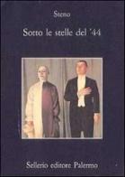 Sotto le stelle del '44. Un diario futile di Stefano Vanzina edito da Sellerio Editore Palermo