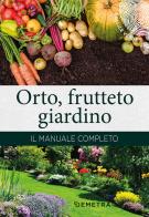 Orto, frutteto, giardino. Il manuale completo edito da Demetra