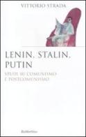 Lenin, Stalin, Putin. Studi su comunismo e postcomunismo di Vittorio Strada edito da Rubbettino