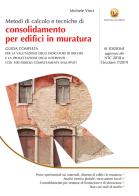 Metodi di calcolo e tecniche di consolidamento per edifici in muratura di Michele Vinci edito da Flaccovio Dario