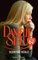 Scontro fatale di Danielle Steel edito da Sperling & Kupfer